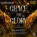 Grace and Glory [Dramatized Adaptation] (The Harbinger [Dramatized Adaptation] #3) by Jennifer L. Armentrout