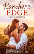 Rancher's Edge (Flying Diamond 5 Ranch #1) by Bonnie Poirier