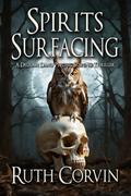 Spirits Surfacing: A Paranormal Psychic Crime Thriller with a Touch of Romance (Delilah Danu Psychic Suspense Thrillers #2) by Ruth Corvin