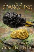 The Changeling (Weald Fae Journals #2) by Christopher Shields