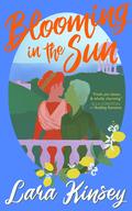 Blooming in the Sun (Nicolette & Dorothea #2) by Lara Kinsey