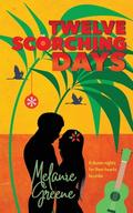 Twelve Scorching Days (Dunway Siblings #1) by Melanie Greene