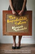 The Improbability of Love: A Novel by Hannah Rothschild