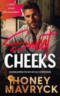 Sweet Cheeks: A West Coast Entanglement by Honey Mavryck