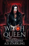 Witch Queen (Witch Queen #6) by A.D. Starrling