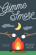 Gimme S'more by Roxie Noir