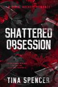 Shattered Obsession (Hudson Yards #1) by Tina Spencer