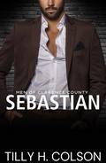 Sebastian (Men of Clarence County #3) by Tilly H. Colson