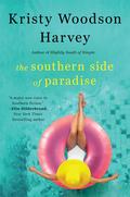 The Southern Side of Paradise (Peachtree Bluff #3) by Kristy Woodson Harvey