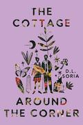 The Cottage Around the Corner by D.L. Soria