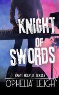 Knight of Swords (Can't Help It #3) by Ophelia Leigh