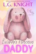 Belinda's Ferocious Daddy (Little Hearts Club #2) by L.G. Knight