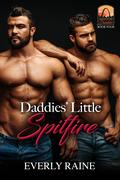 Daddies’ Little Spitfire by Everly Raine