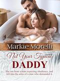 Not Your Typical Daddy by Markie Morelli