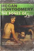 The Bones of Love (Last Responders #3) by Megan Montgomery