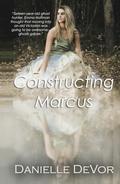 Constructing Marcus by Danielle DeVor