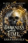 Darkness of Time by Sara Samuels