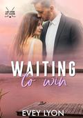 Waiting to Win by Evey Lyon