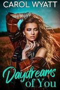Daydreams of You by Carol Wyatt