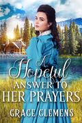 A Hopeful Answer to her Prayers by Grace Clemens