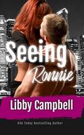 Seeing Ronnie (Bad Girls, Grumpy Bosses #4) by Libby Campbell