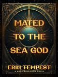 Mated To The Sea God: A Book Boyfriend Novel (The Book Boyfriend Novels #1) by Erin Tempest