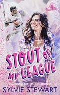 Stout of My League by Sylvie Stewart