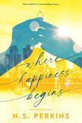Where Happiness Begins (Evermore #3) by N.S. Perkins