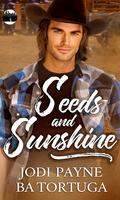 Seeds and Sunshine by Jodi Payne, B.A. Tortuga