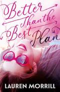 Better Than the Best Plan by Lauren Morrill