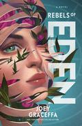 Rebels of Eden (Children of Eden #3) by Joey Graceffa