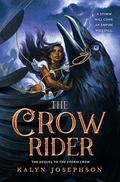 The Crow Rider (The ​Storm Crow #2) by Kalyn Josephson