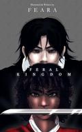 Feral Kingdom: Volume II by Feara W