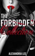 The Forbidden Collection by Alexandria Lee