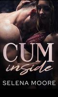 Cum Inside: A Curvy Girl Age Gap Romance by Selena Moore