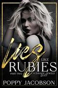 Lies like Rubies, Part Two (Savage Jewels #3) by Poppy Jacobson