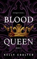 Blood Queen (Blood Witch #2) by Kelly Coulter
