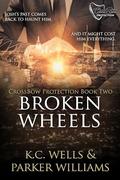 Broken Wheels by K.C. Wells, Tricia Kristufek