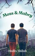 Moss and Mabry by Hollis Shiloh