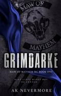 Grimdarke (Maw of Mayhem MC #1) by A.K. Nevermore