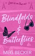 Blindfolds & Butterflies (Love Is in the Air #1) by Meg Becker