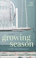 Growing Season (Melinda Foster #1) by Melanie Lageschulte