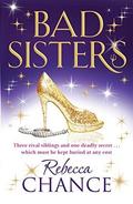 Bad Sisters (Rebecca Chance #3) by Rebecca Chance