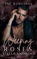 Weeping Roses by Stella Andrews