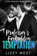 Professor's Forbidden Temptation by Lizzy West