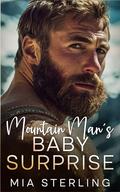 Mountain Man's Baby Surprise by Mia Sterling