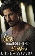 Lies From My Best Friend's Brother by Sienna Weaver