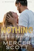 Nothing Like I Expected (Western Springs #2) by Mercer Scott