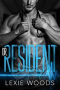 Dr. Resident (Midtown Memorial #1) by Lexie Woods