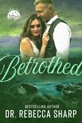 Betrothed (Carmel Cove #6) by Rebecca Sharp